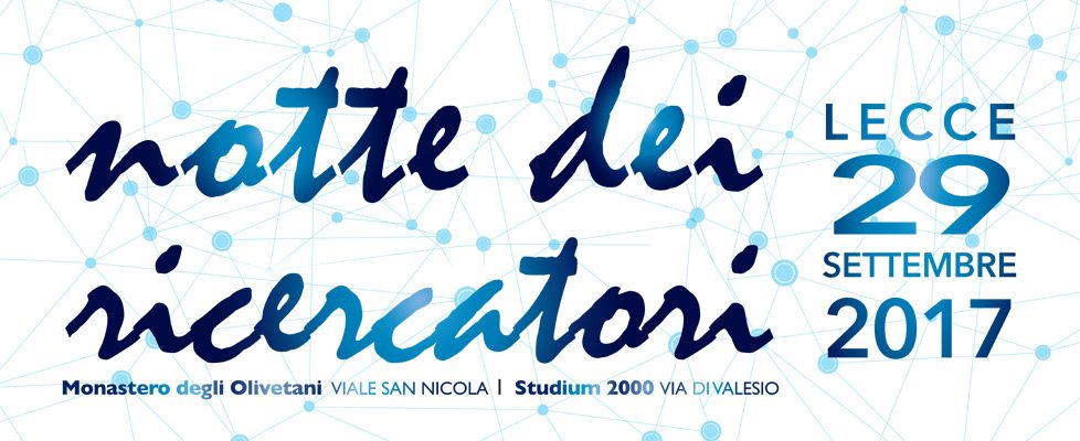 notte-dei-ricercatori-universita-del-salento-2017-Dhitech-news-2017