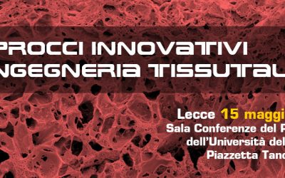 INGEGNERIA TISSUTALE E MEDICINA RIGENERATIVA: LA SFIDA PARTE DA LECCE