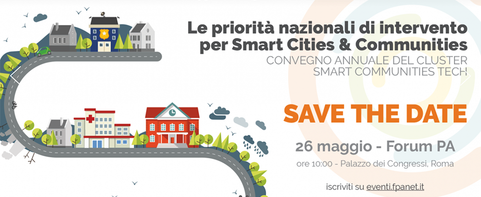 CONVEGNO ANNUALE DEL CLUSTER SMART COMMUNITIES TECH – “Le priorità nazionali di intervento per Smart Cities & Communities”