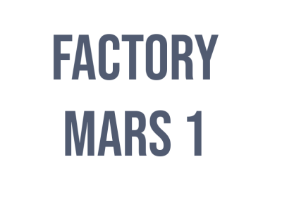 Factory MARS 1